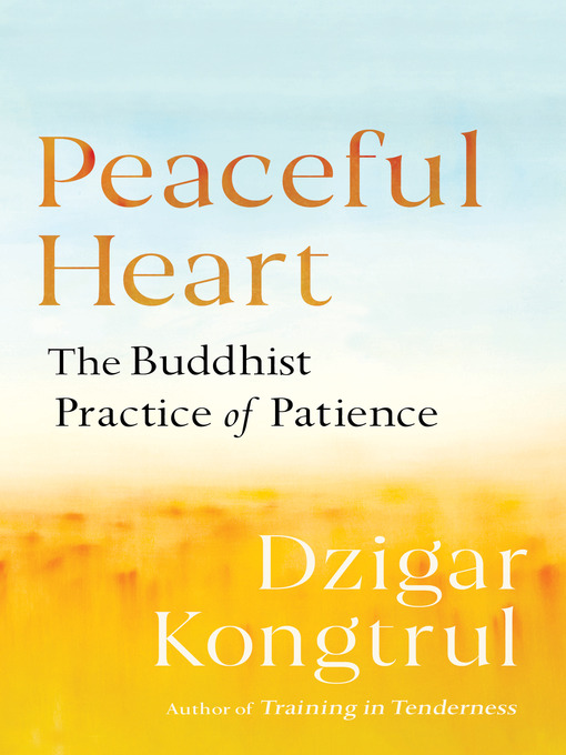 Title details for Peaceful Heart by Dzigar Kongtrul - Available